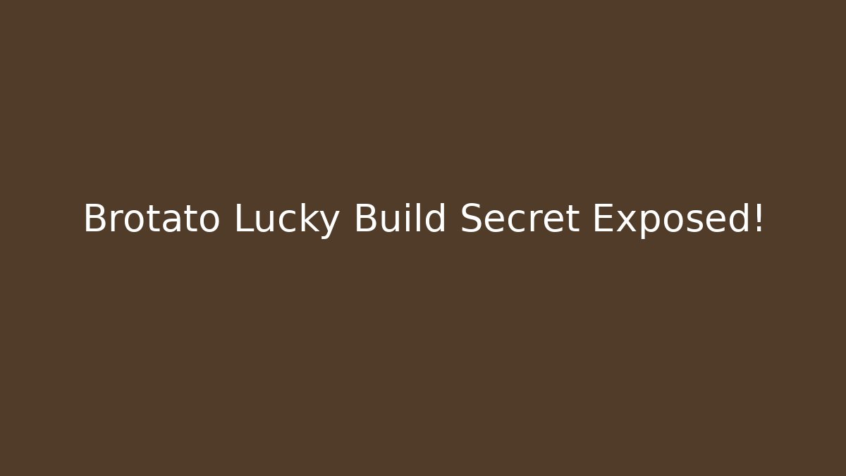 Brotato Lucky Build Secret Exposed!