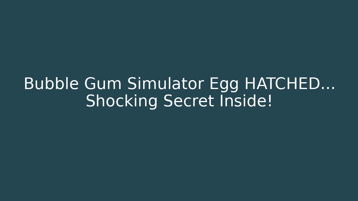Bubble Gum Simulator Egg HATCHED... Shocking Secret Inside!