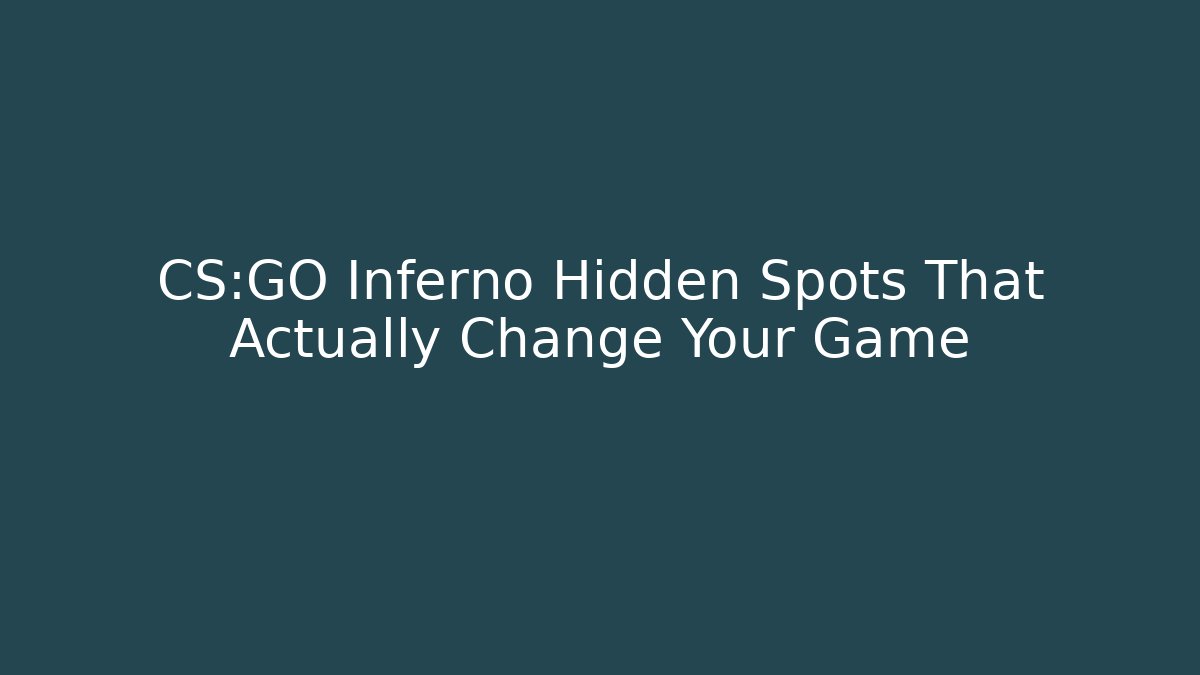 CS:GO Inferno Hidden Spots That Actually Change Your Game