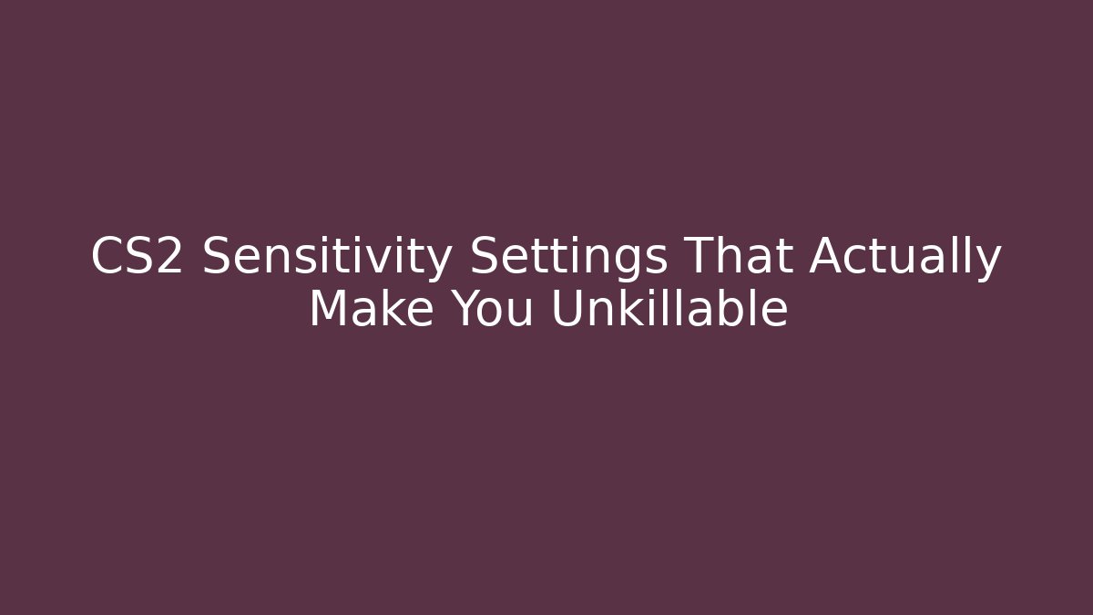 CS2 Sensitivity Settings That Actually Make You Unkillable - Create More Assets