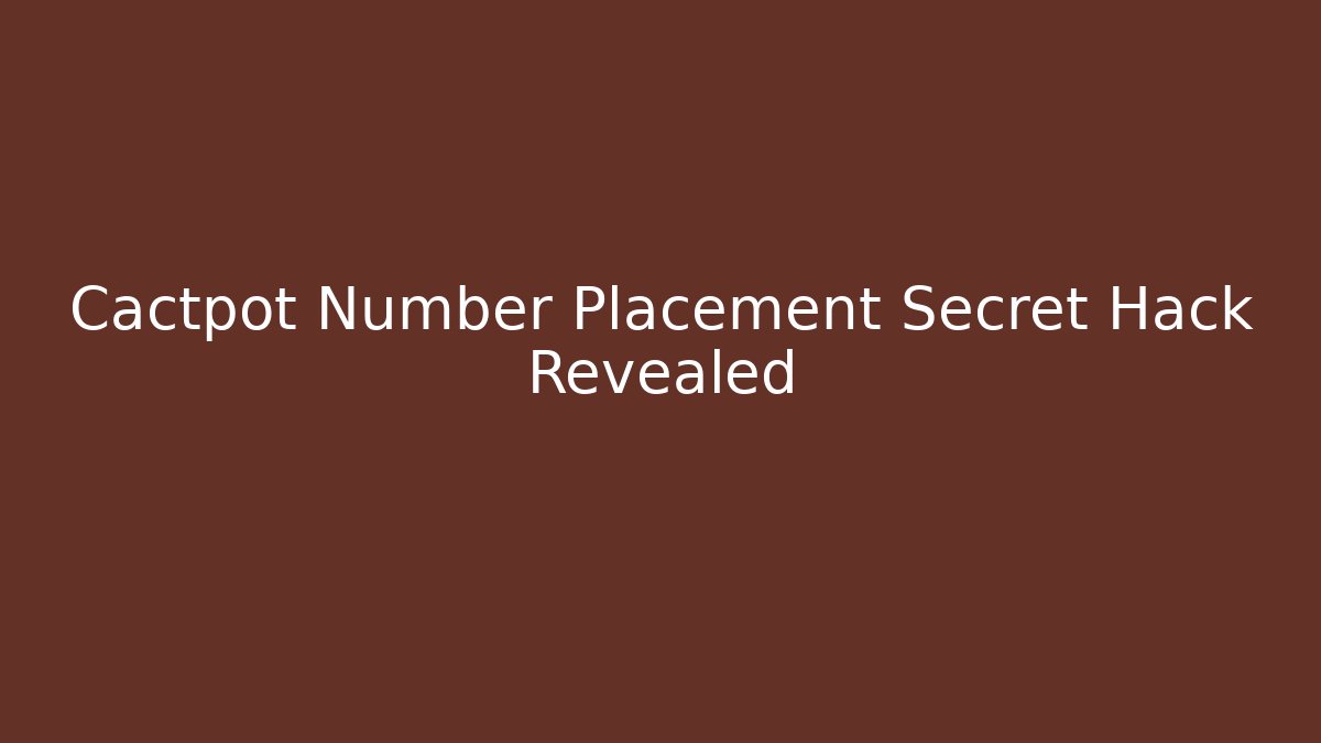 Cactpot Number Placement Secret Hack Revealed