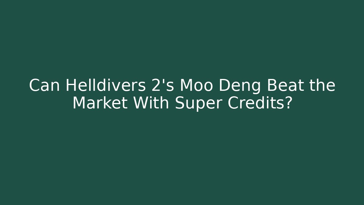 Can Helldivers 2's Moo Deng Beat the Market With Super Credits?