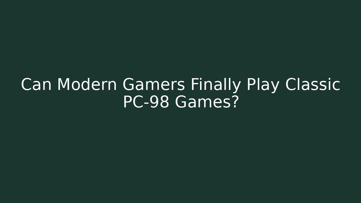 Can Modern Gamers Finally Play Classic PC-98 Games?