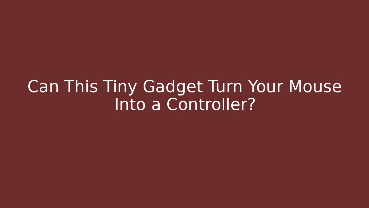 Can This Tiny Gadget Turn Your Mouse Into a Controller?
