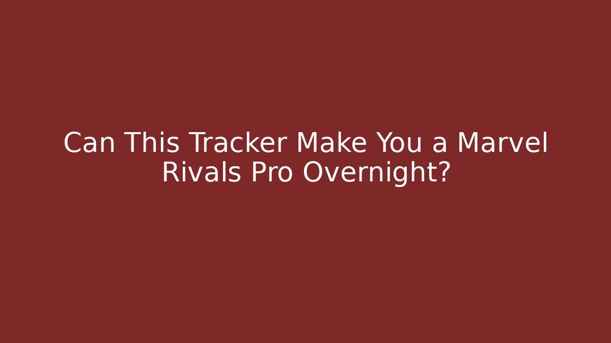 Can This Tracker Make You a Marvel Rivals Pro Overnight?