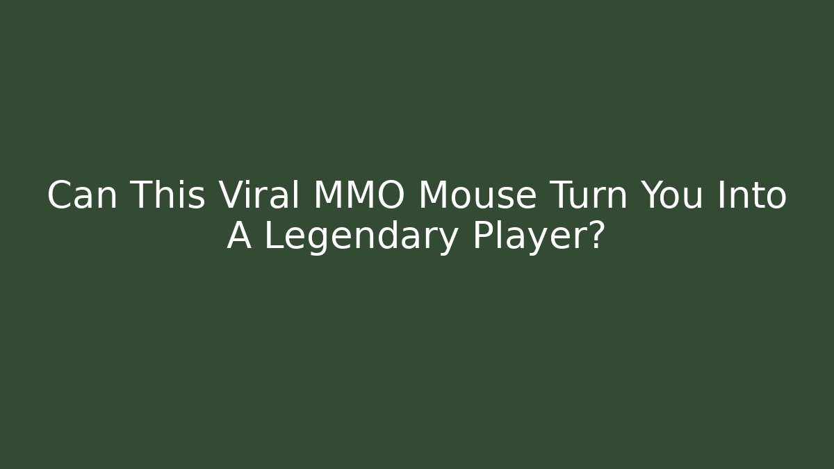 Can This Viral MMO Mouse Turn You Into A Legendary Player?