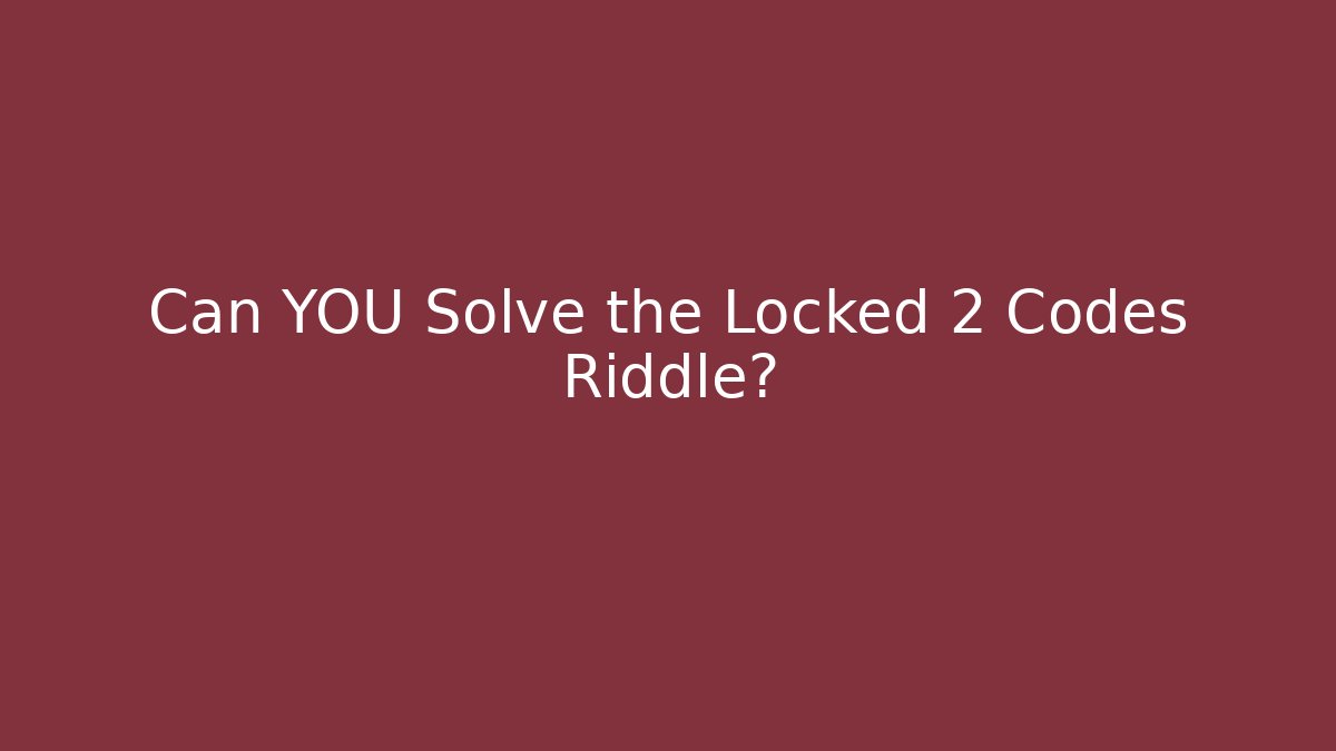 Can YOU Solve the Locked 2 Codes Riddle? - Create More Assets