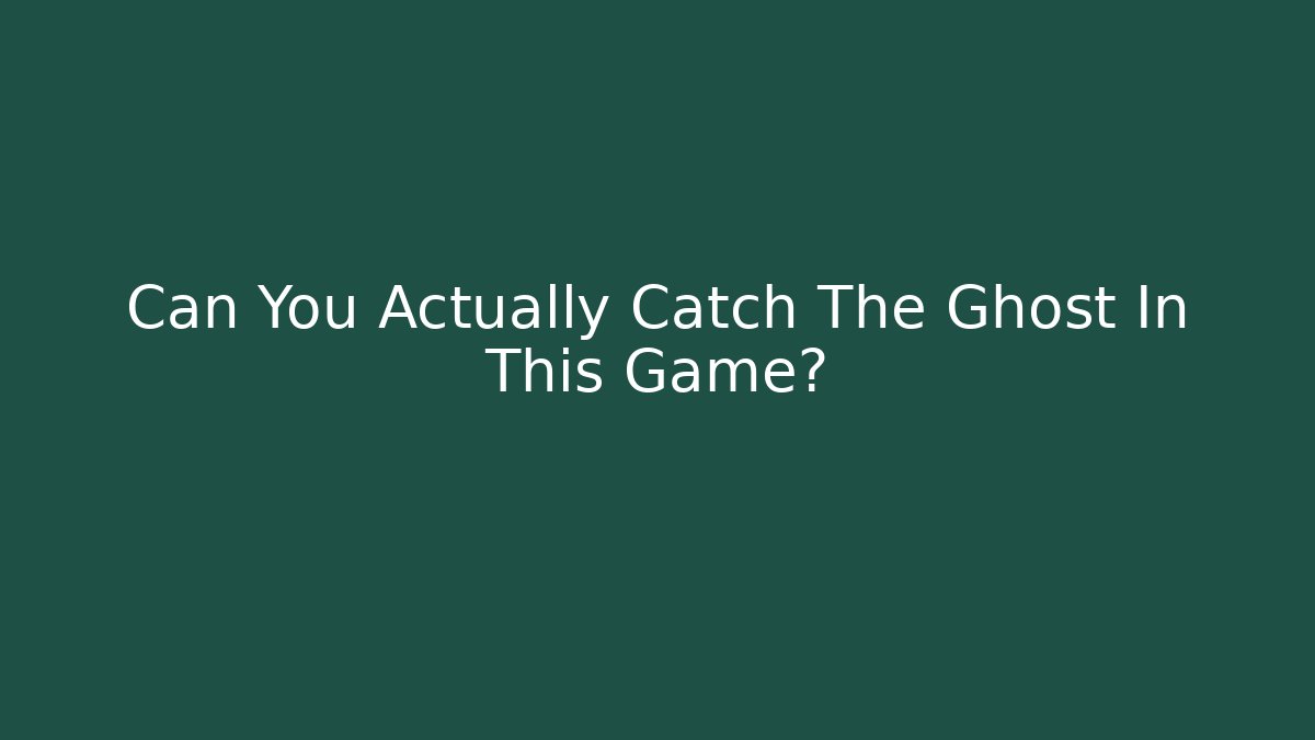 Can You Actually Catch The Ghost In This Game? - Create More Assets