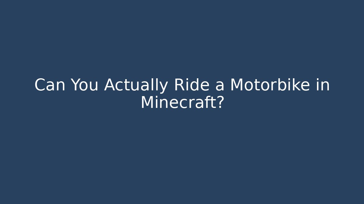 Can You Actually Ride a Motorbike in Minecraft?