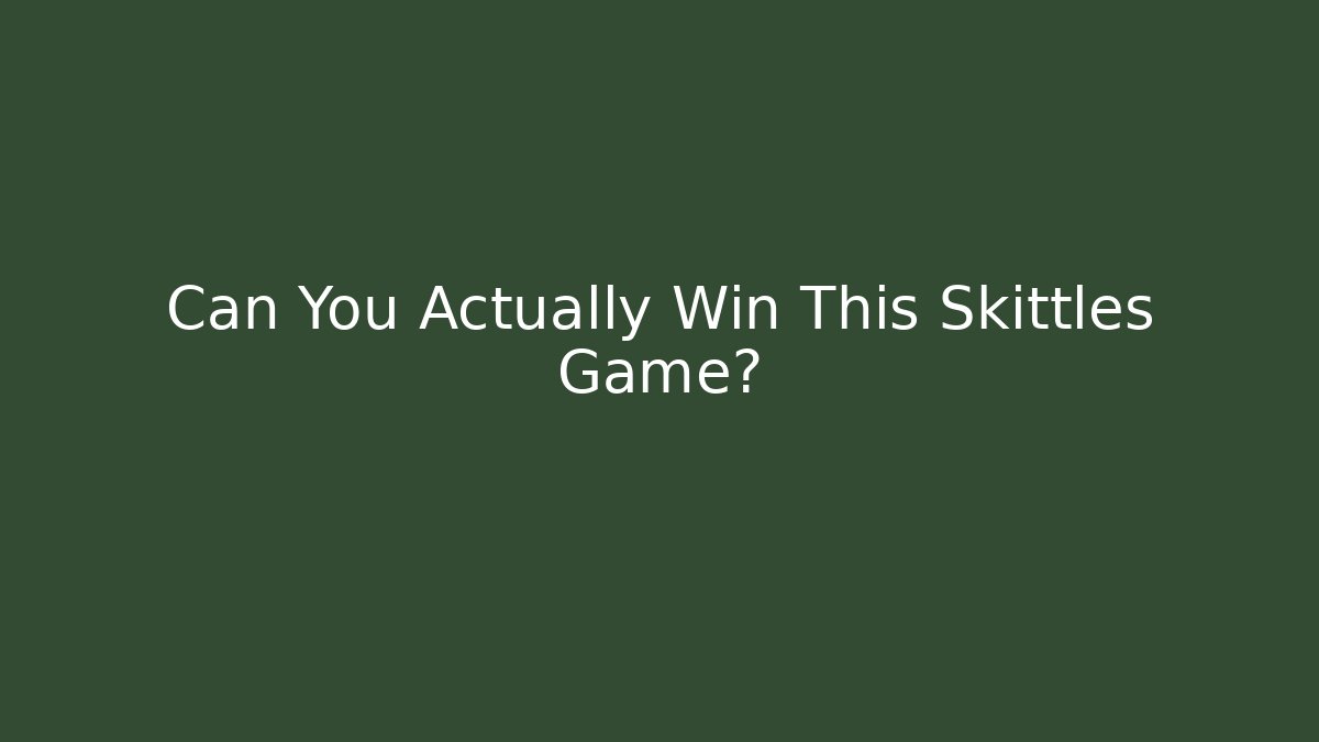 Can You Actually Win This Skittles Game? - Create More Assets