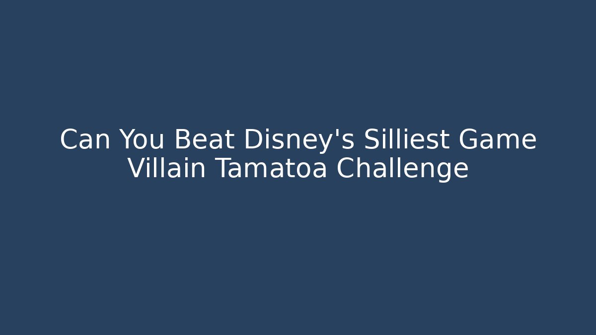 Can You Beat Disney's Silliest Game Villain Tamatoa Challenge