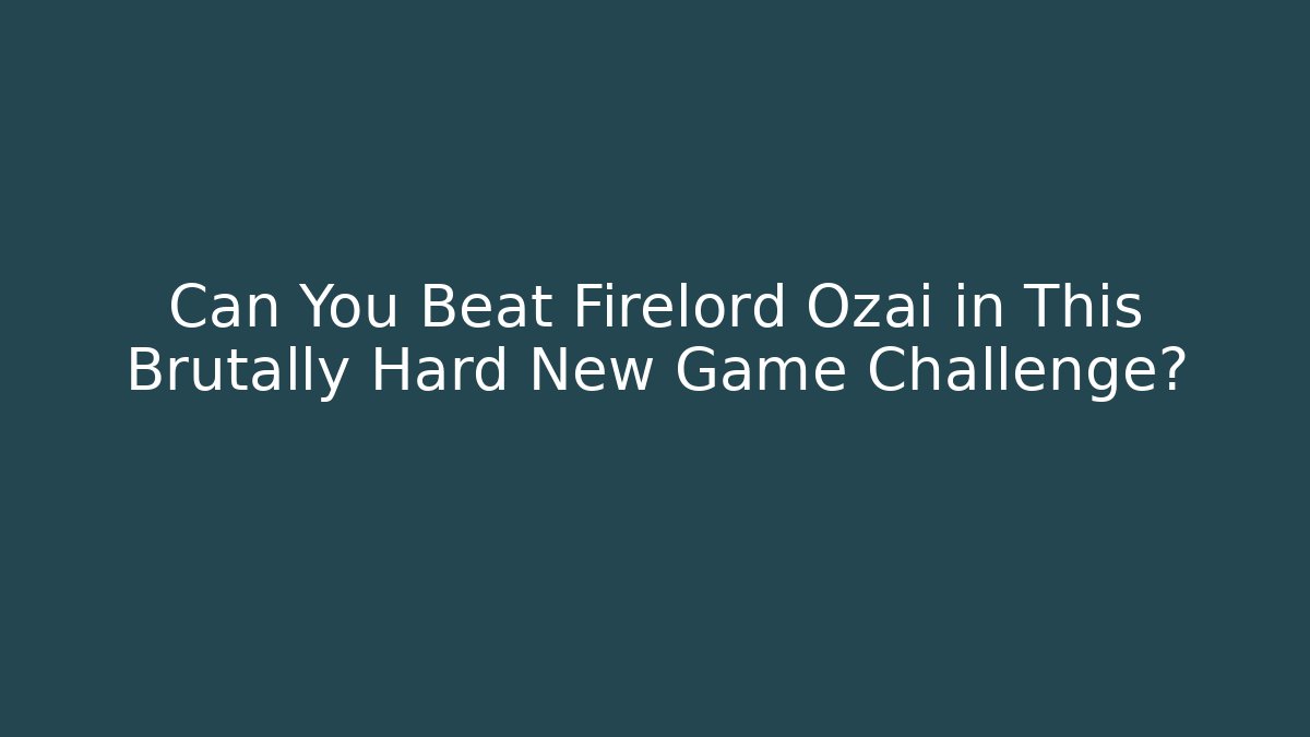 Can You Beat Firelord Ozai in This Brutally Hard New Game Challenge?