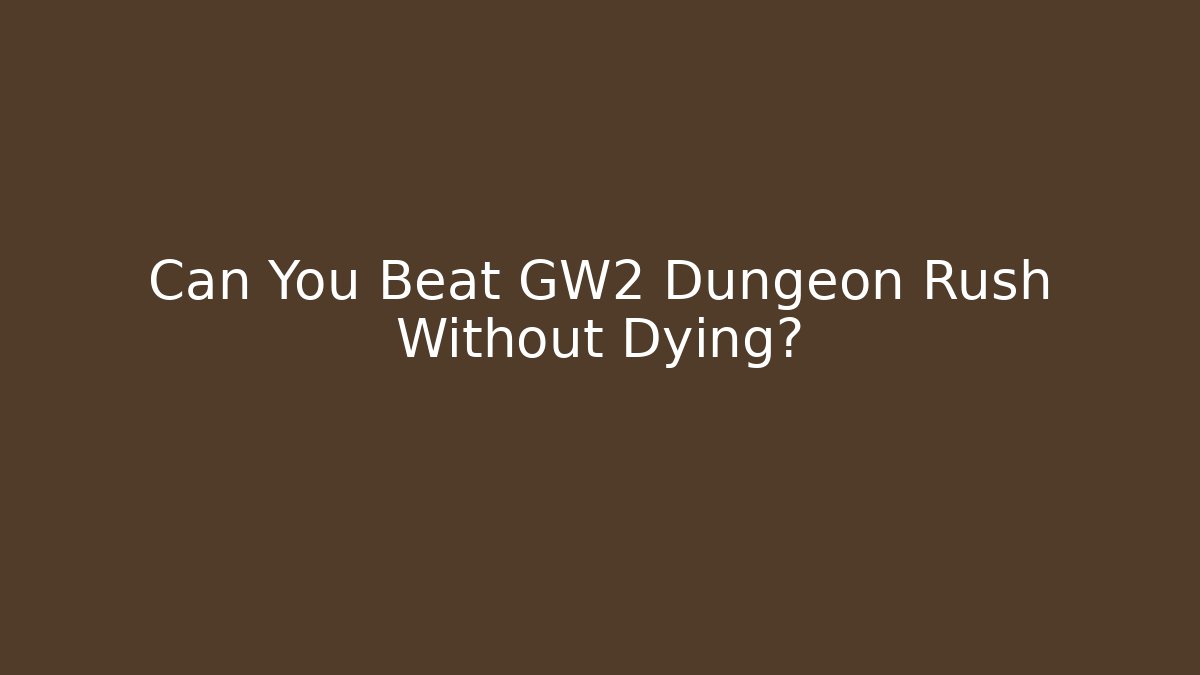 Can You Beat GW2 Dungeon Rush Without Dying?