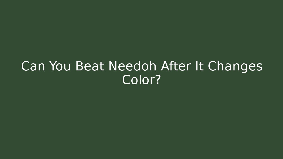 Can You Beat Needoh After It Changes Color? - Create More Assets