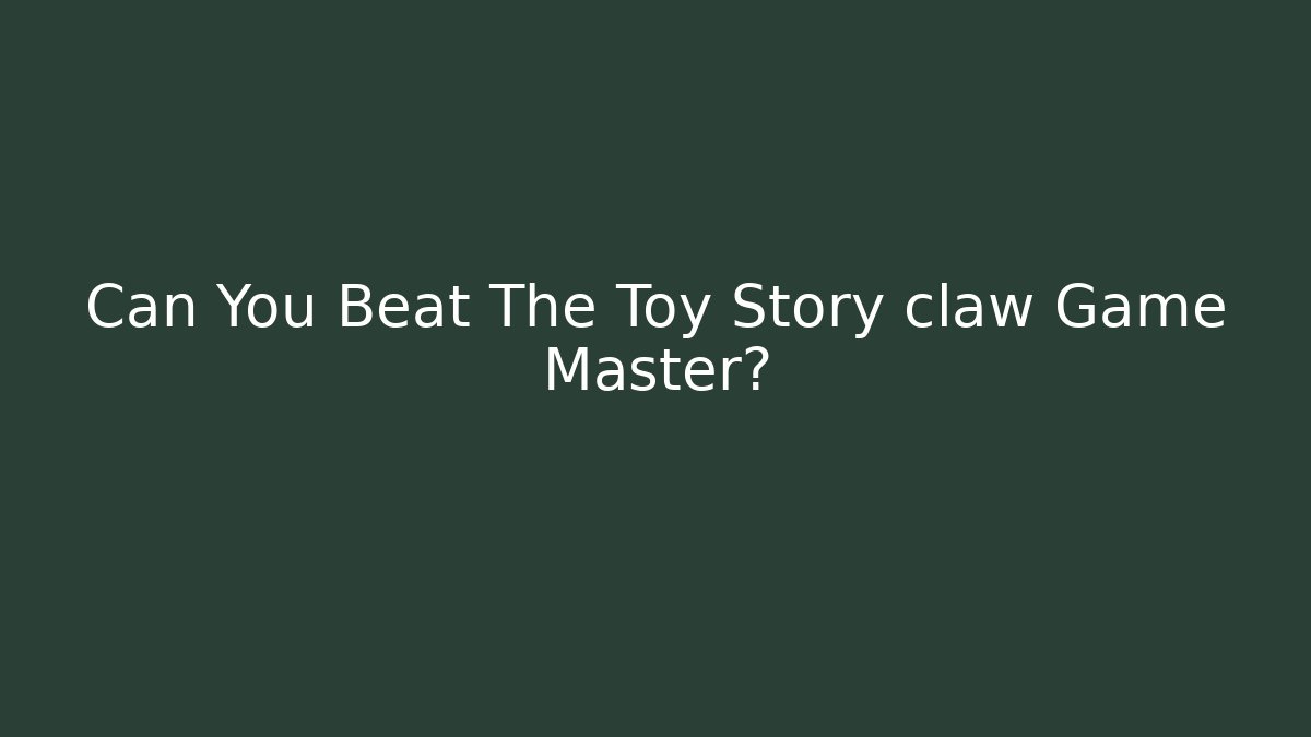Can You Beat The Toy Story claw Game Master?