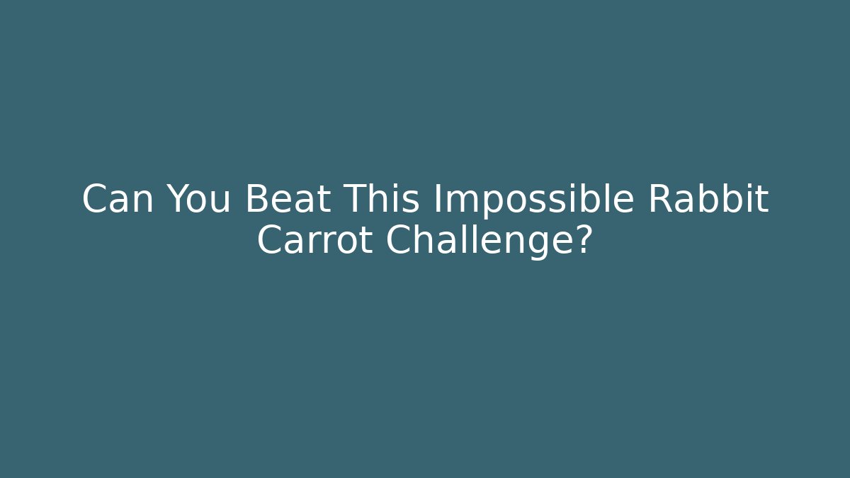 Can You Beat This Impossible Rabbit Carrot Challenge? - Create More Assets