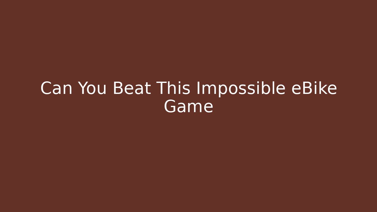 Can You Beat This Impossible eBike Game
