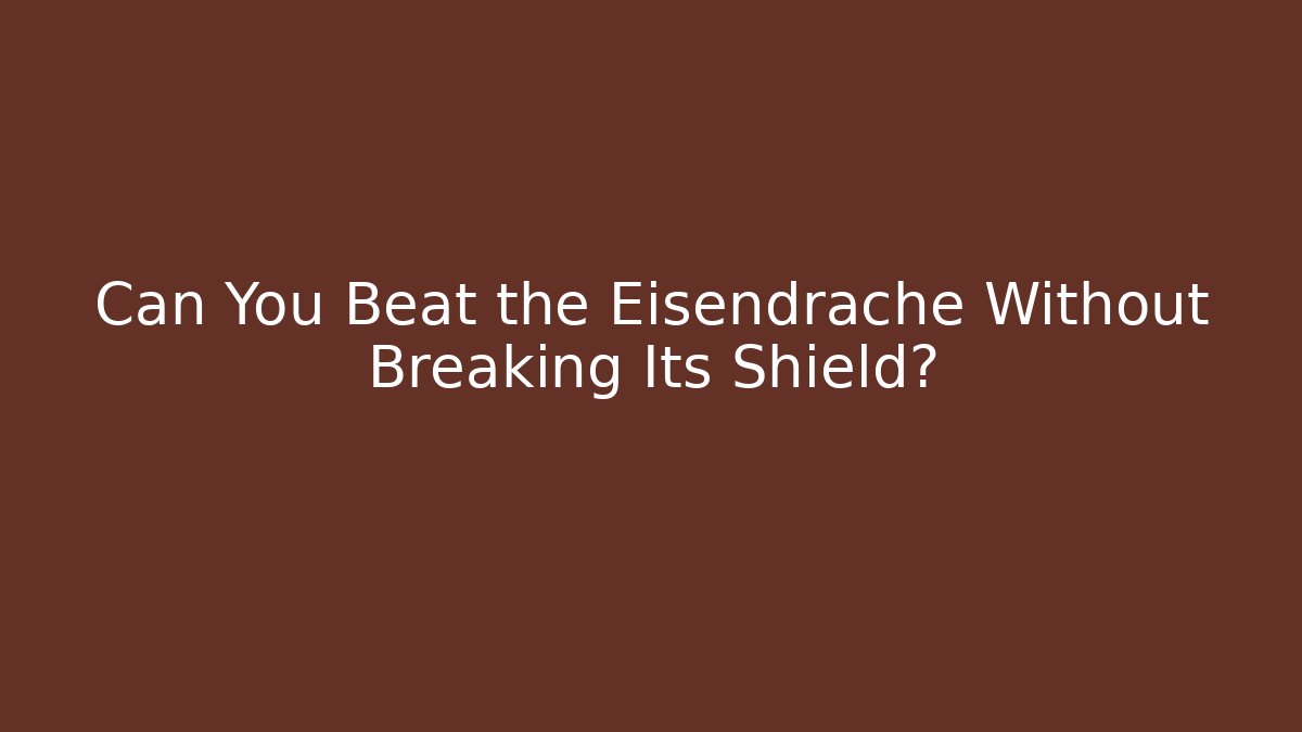 Can You Beat the Eisendrache Without Breaking Its Shield? - Create More Assets