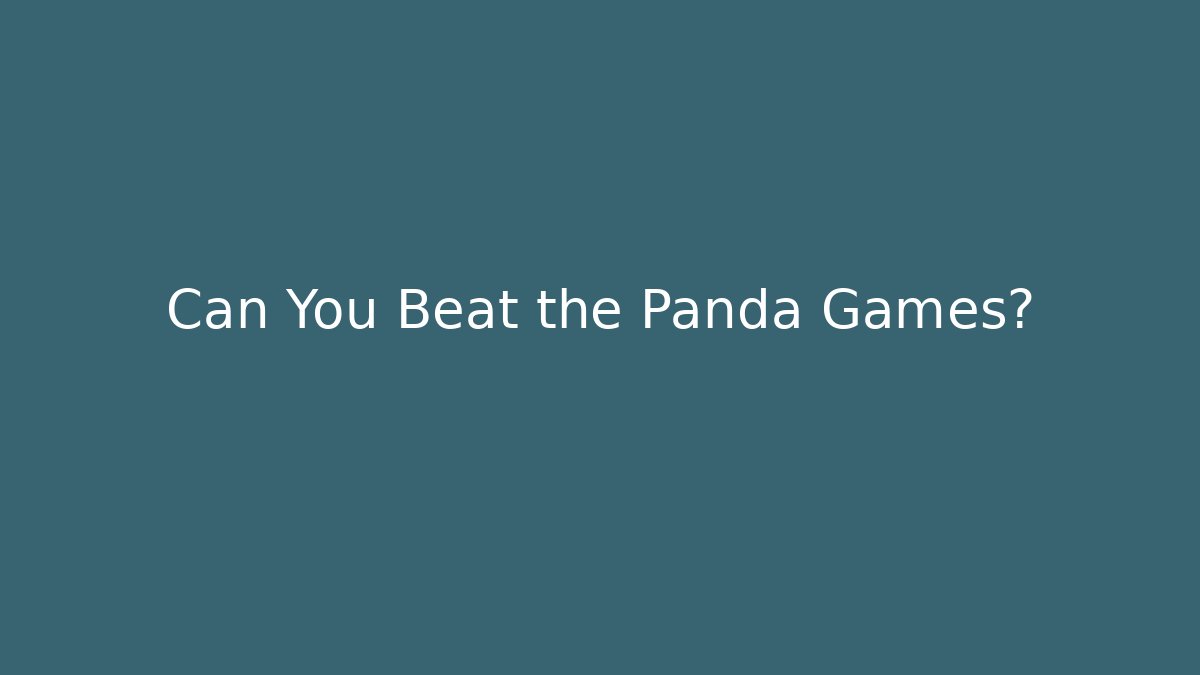 Can You Beat the Panda Games? - Create More Assets