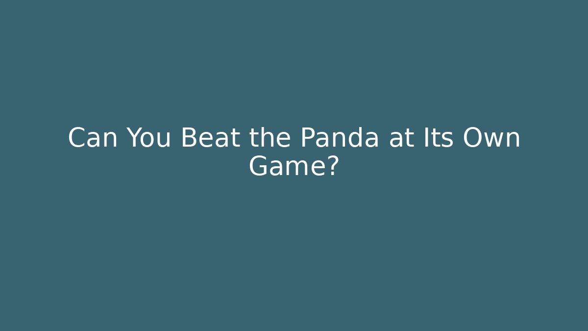 Can You Beat the Panda at Its Own Game?