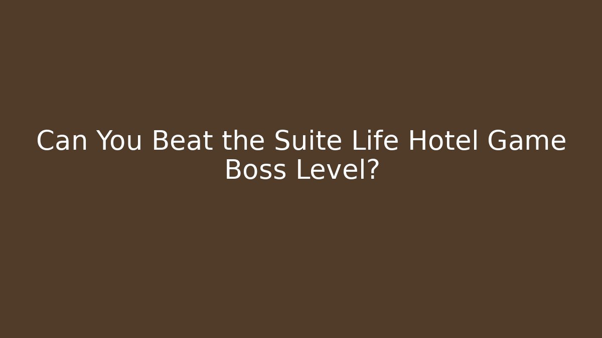 Can You Beat the Suite Life Hotel Game Boss Level?