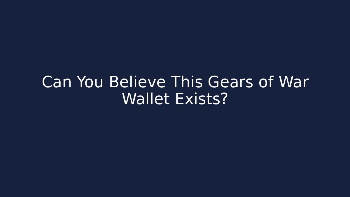 Can You Believe This Gears of War Wallet Exists?
