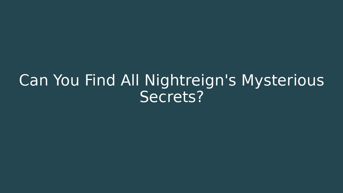 Can You Find All Nightreign's Mysterious Secrets?
