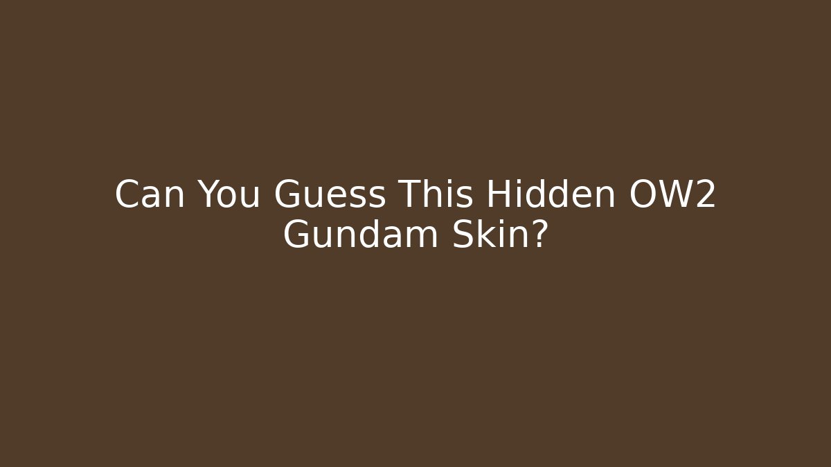Can You Guess This Hidden OW2 Gundam Skin?