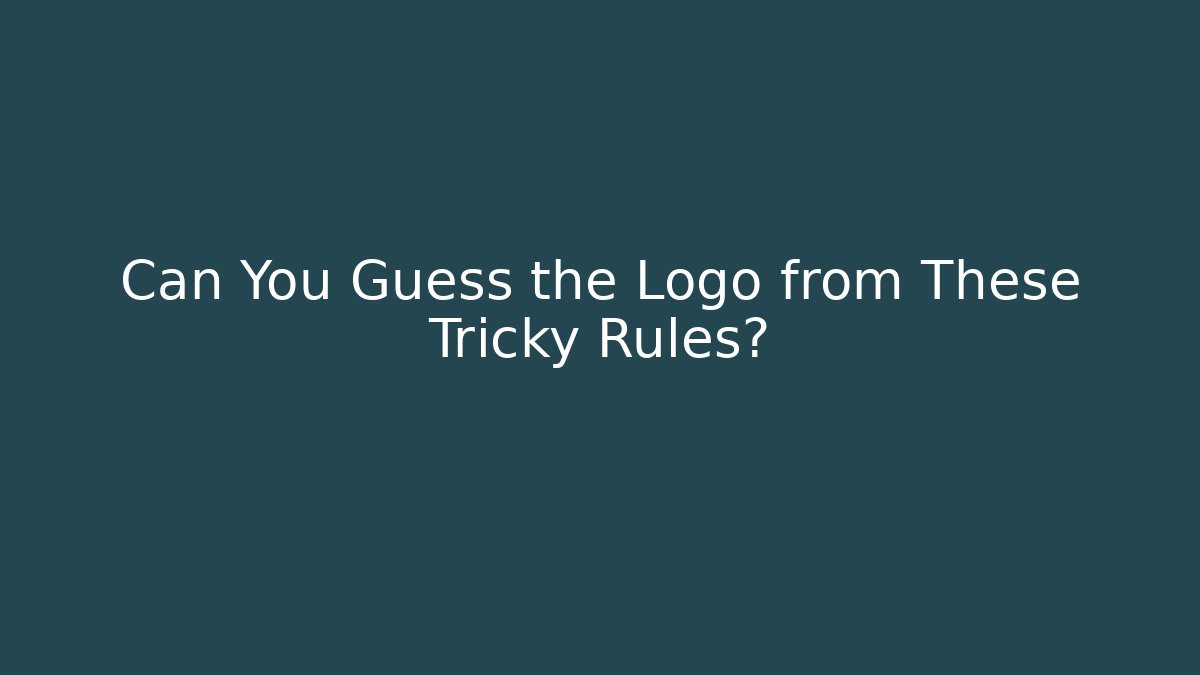 Can You Guess the Logo from These Tricky Rules? - Create More Assets