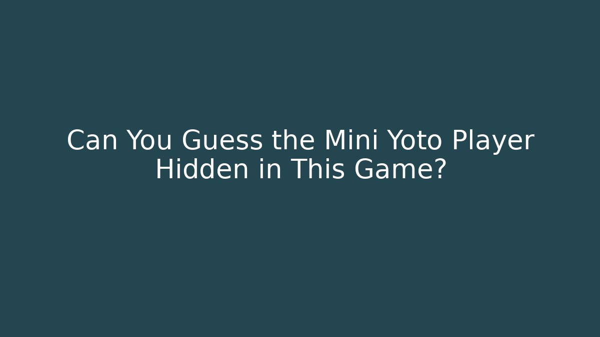 Can You Guess the Mini Yoto Player Hidden in This Game?