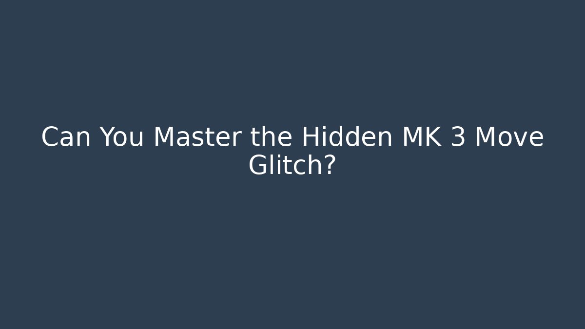 Can You Master the Hidden MK 3 Move Glitch? - Create More Assets