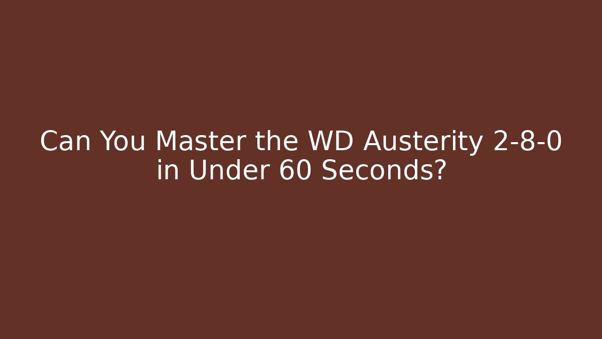 Can You Master the WD Austerity 2-8-0 in Under 60 Seconds?