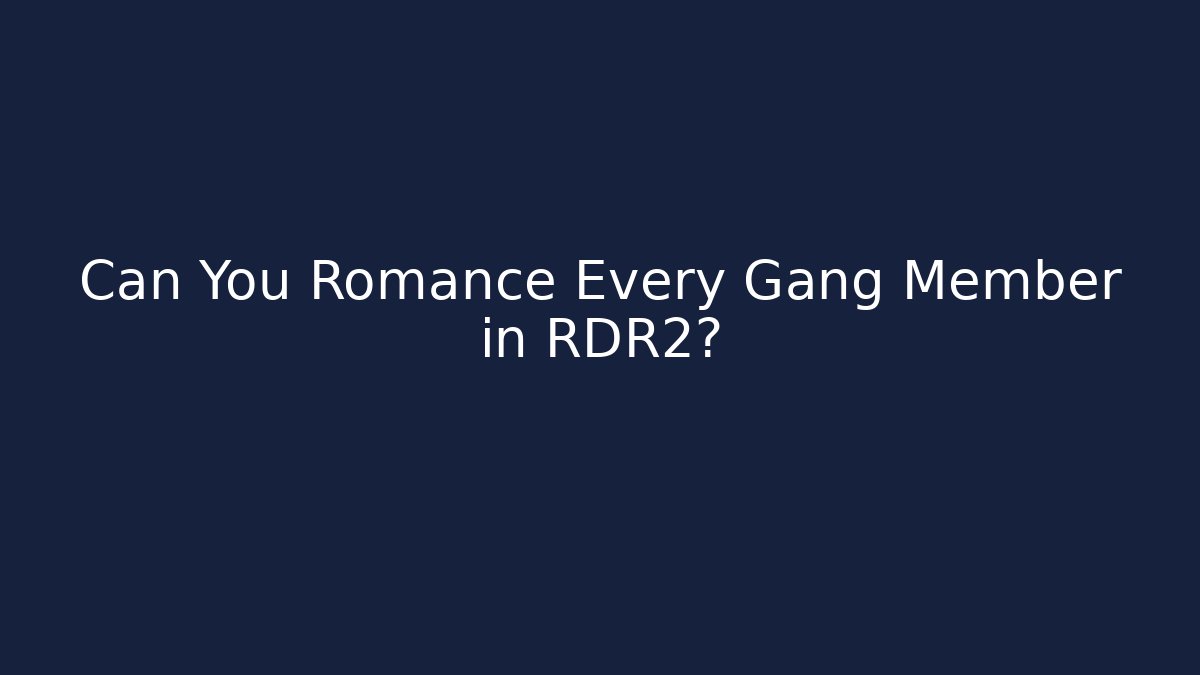 Can You Romance Every Gang Member in RDR2?