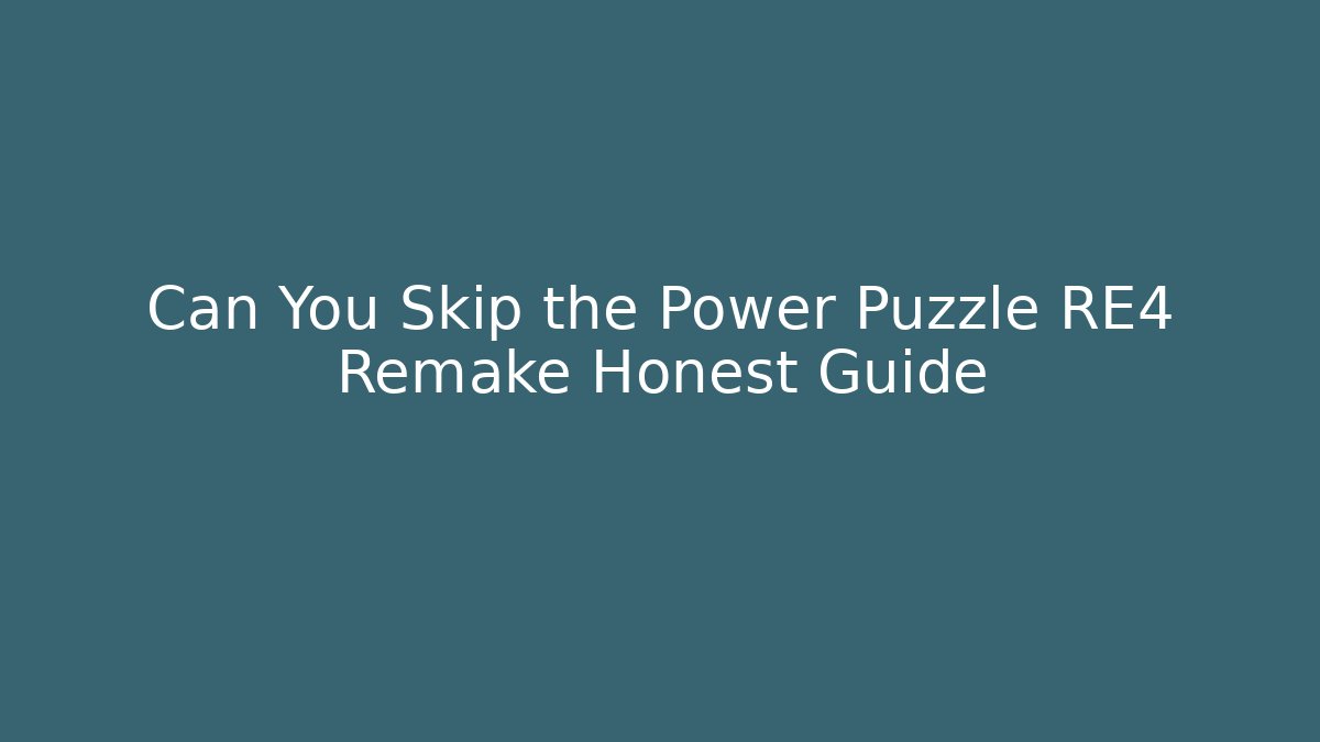 Can You Skip the Power Puzzle RE4 Remake Honest Guide - Create More Assets