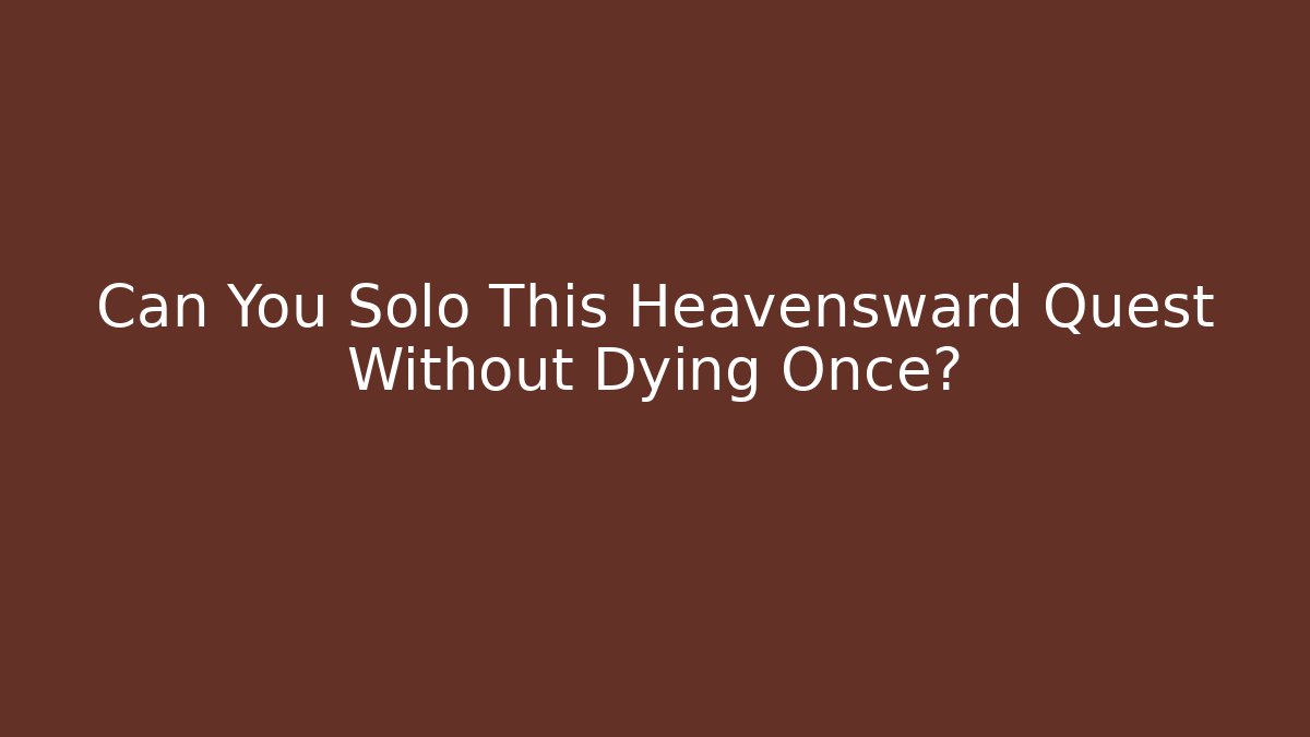Can You Solo This Heavensward Quest Without Dying Once?