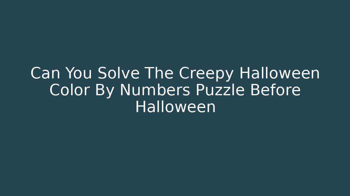 Can You Solve The Creepy Halloween Color By Numbers Puzzle Before Halloween