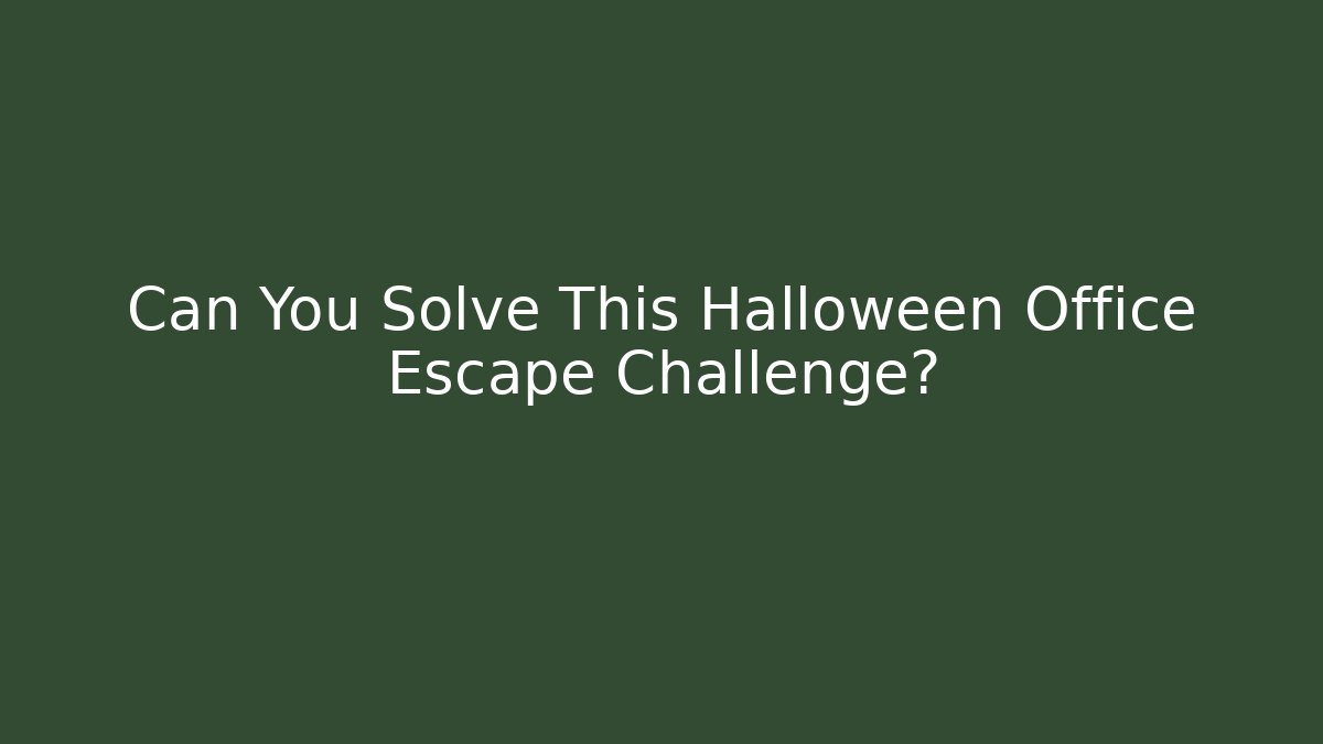 Can You Solve This Halloween Office Escape Challenge?