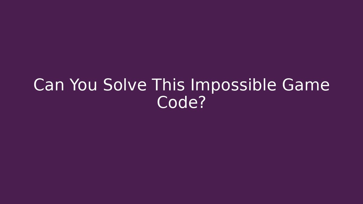 Can You Solve This Impossible Game Code? - Create More Assets