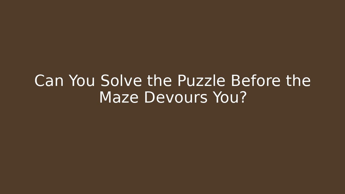 Can You Solve the Puzzle Before the Maze Devours You? - Create More Assets