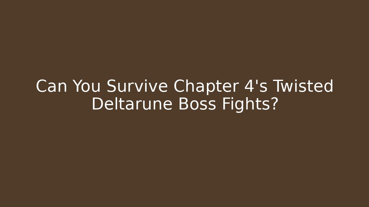 Can You Survive Chapter 4's Twisted Deltarune Boss Fights?