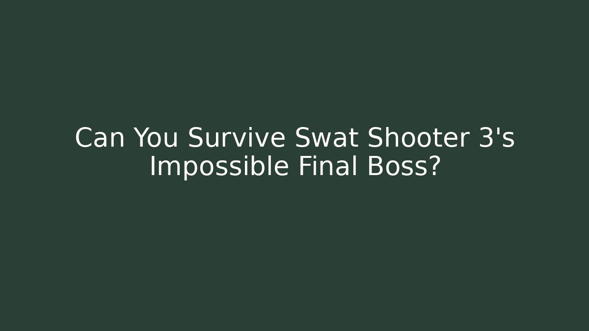 Can You Survive Swat Shooter 3's Impossible Final Boss?