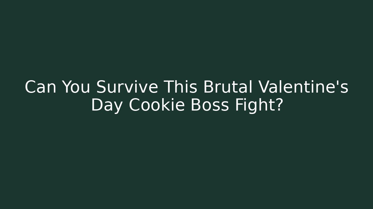 Can You Survive This Brutal Valentine’s Day Cookie Boss Fight?