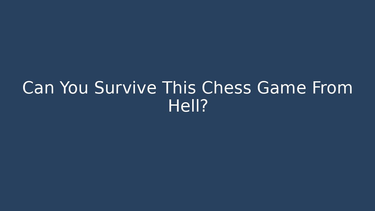 Can You Survive This Chess Game From Hell? - Create More Assets