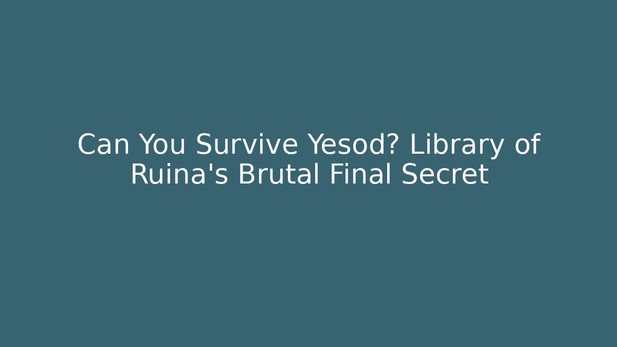 Can You Survive Yesod? Library of Ruina's Brutal Final Secret