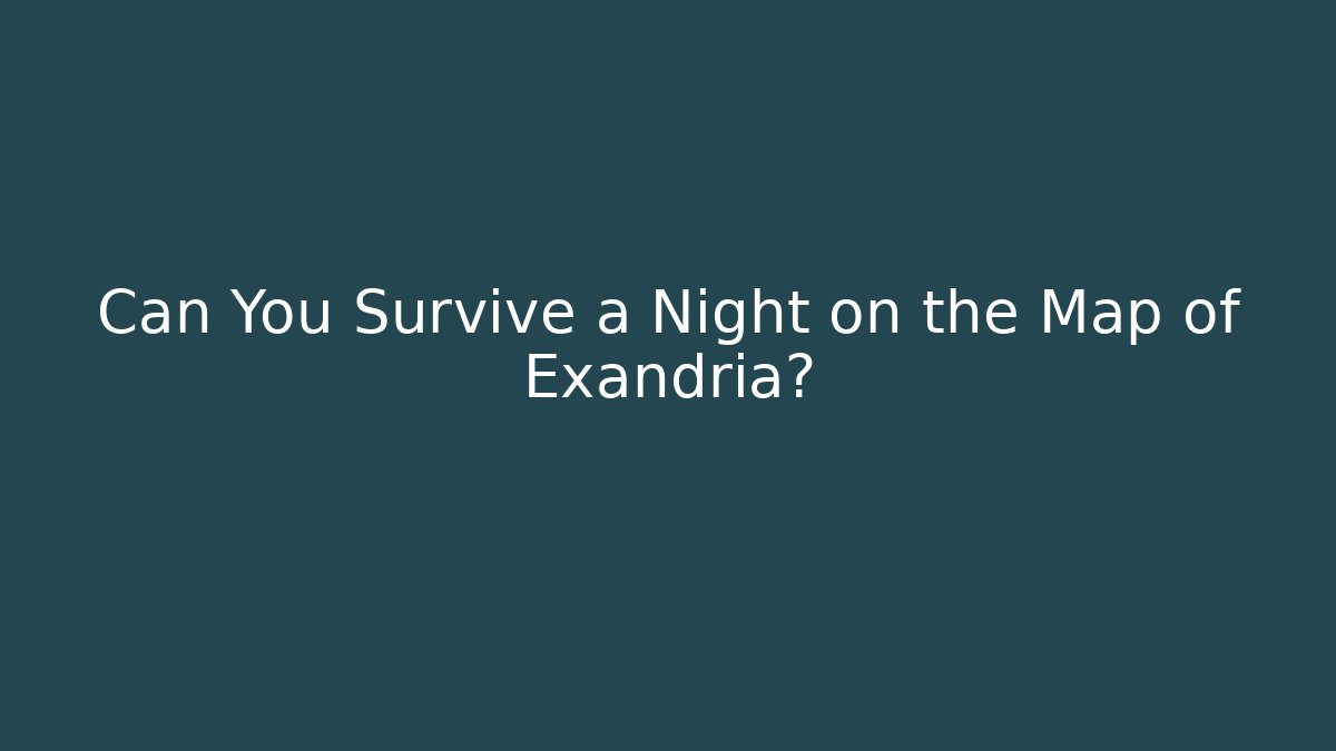 Can You Survive a Night on the Map of Exandria?