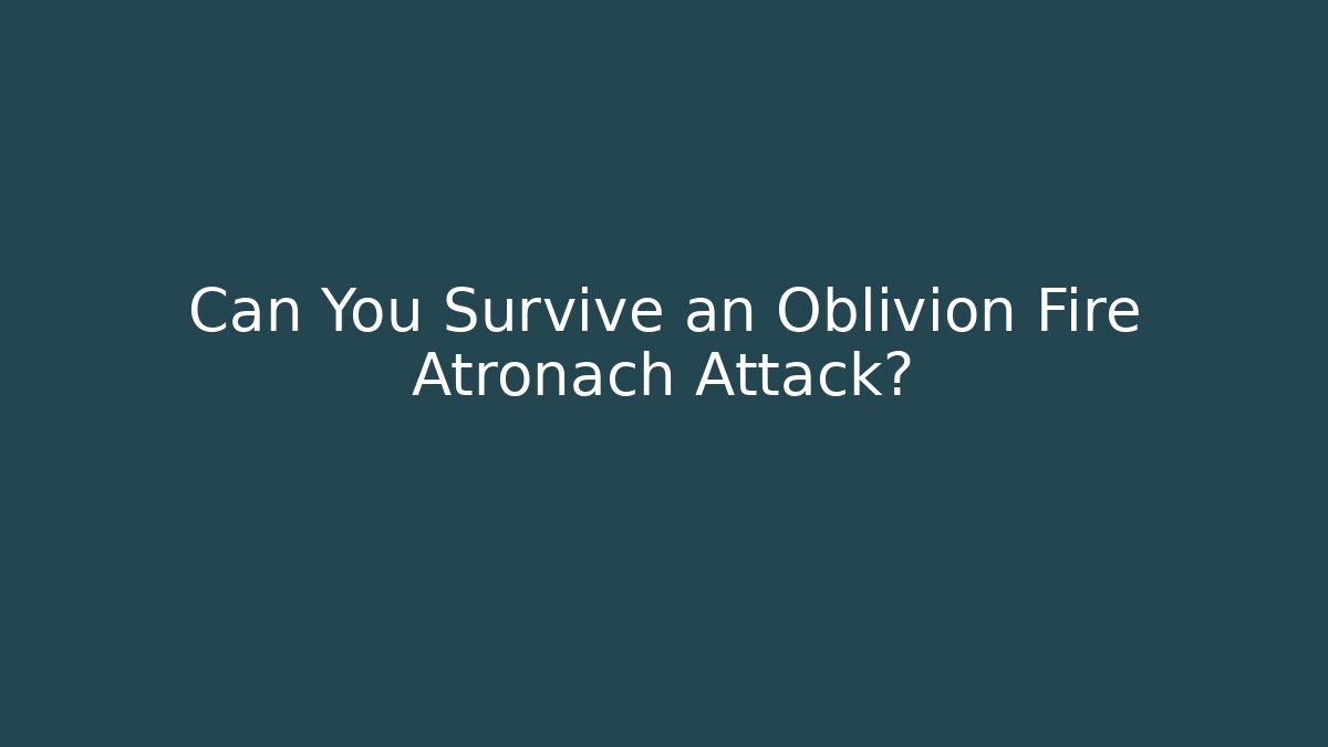 Can You Survive an Oblivion Fire Atronach Attack? - Create More Assets