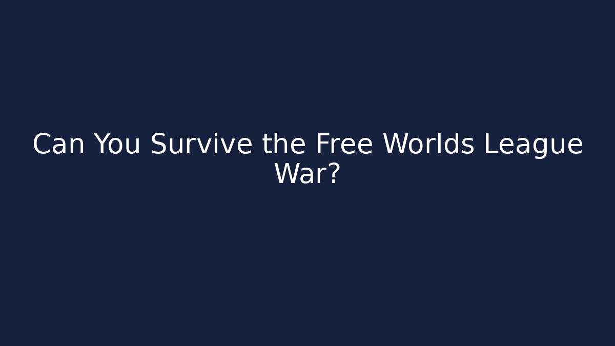 Can You Survive the Free Worlds League War?
