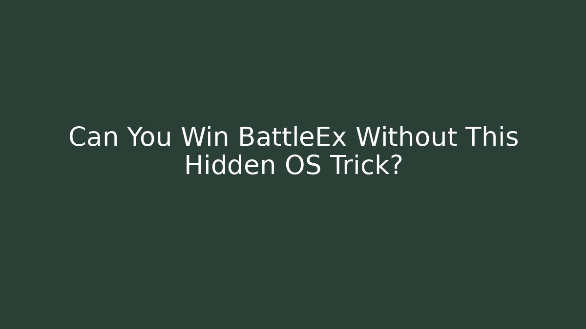 Can You Win BattleEx Without This Hidden OS Trick? - Create More Assets