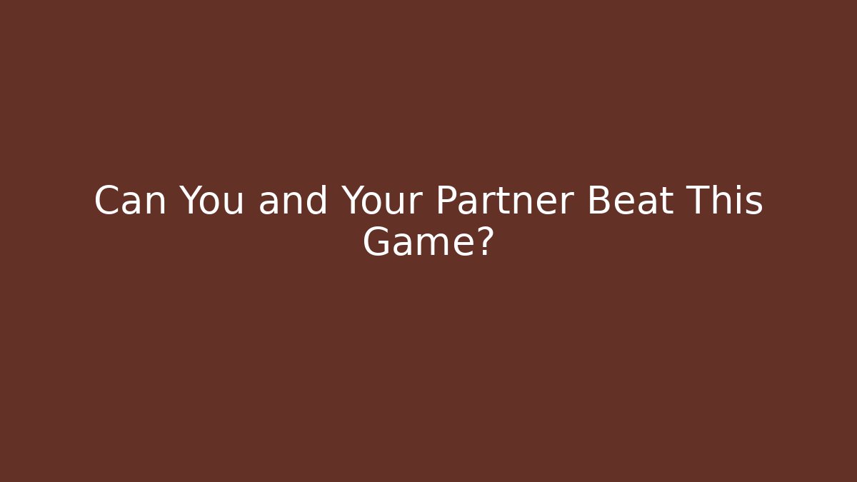 Can You and Your Partner Beat This Game? - Create More Assets