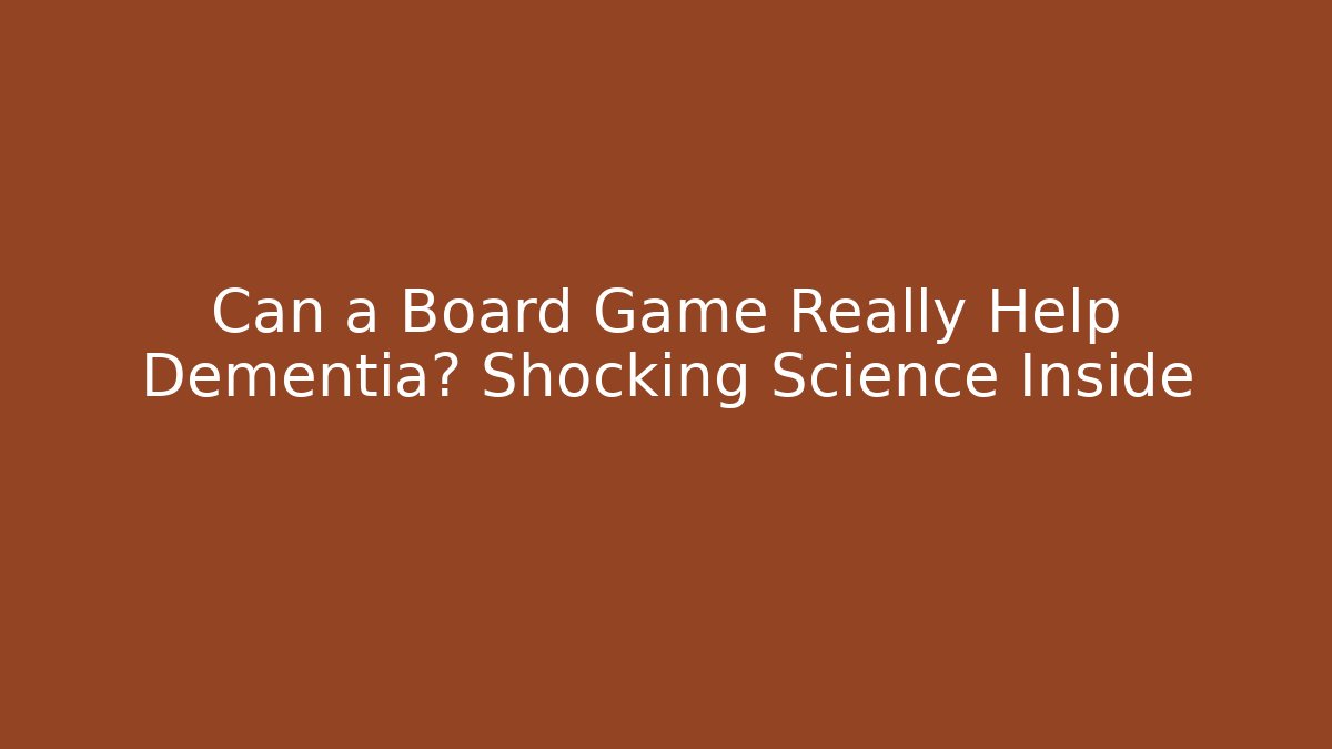 Can a Board Game Really Help Dementia? Shocking Science Inside - Create More Assets